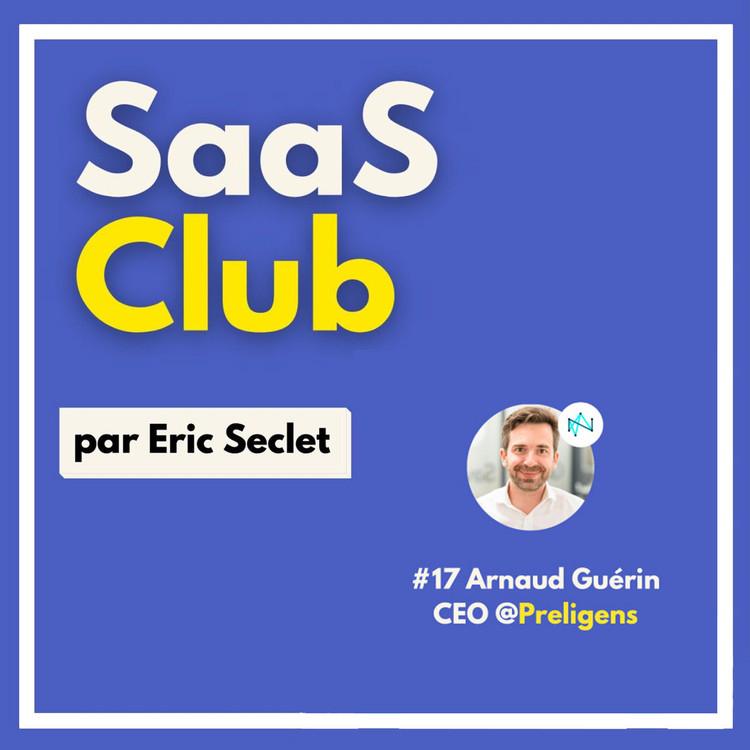 Podcast in French: SaaS Club with Arnaud Guérin