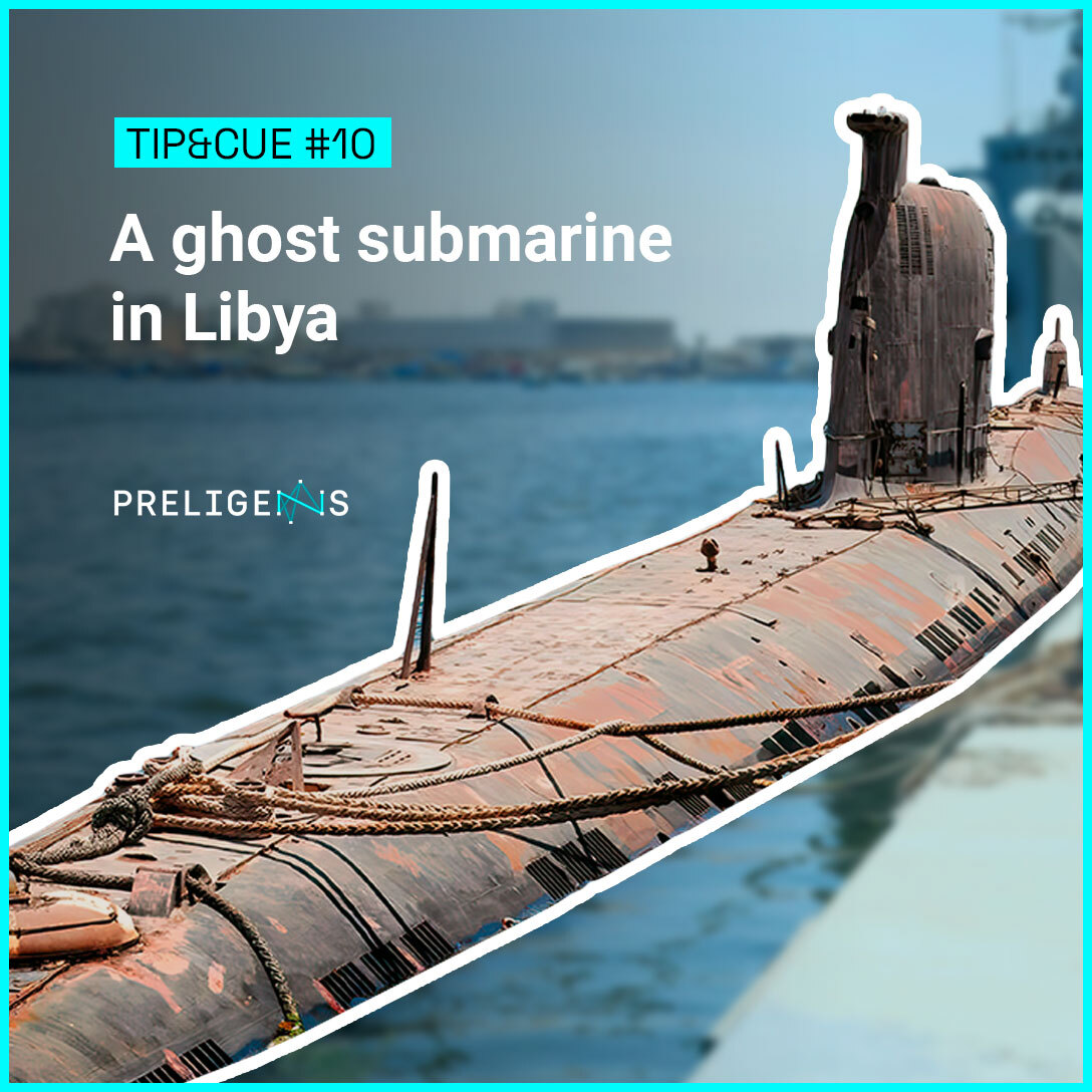 Preligens Insight - Un sous-marin fantôme en Libye